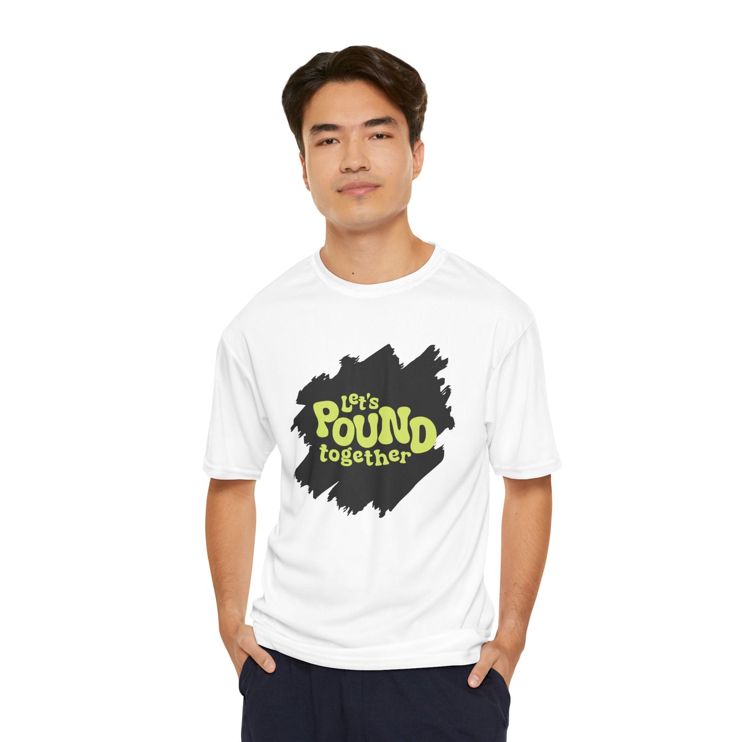 Let's Pound Together Performance Tee